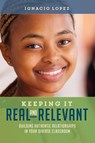 Keeping It Real and Relevant - Ignacio Lopez - 9781416624400
