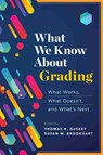 What We Know About Grading - Thomas R. Guskey ; Susan M. Brookhart - 9781416627234