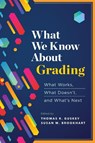 What We Know About Grading - Thomas R. Guskey ; Susan M. Brookhart - 9781416627234