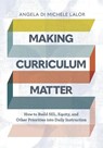 Making Curriculum Matter - Angela Di Michele Lalor - 9781416630234