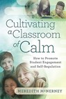 Cultivating a Classroom of Calm - Meredith McNerney - 9781416632832