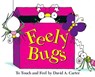 Feely Bugs (Mini Edition): To Touch and Feel - David A. Carter - 9781416903260