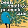 Bees, Snails, & Peacock Tails: Patterns & Shapes . . . Naturally - Betsy Franco - 9781416903864