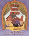 Turk and Runt: A Thanksgiving Comedy - Lisa Wheeler - 9781416907145