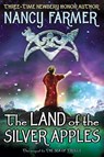 The Land of the Silver Apples - Nancy Farmer - 9781416907350