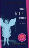 Three Little Words - Ashley Rhodes-Courter - 9781416948070