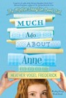 Much Ado about Anne - Heather Vogel Frederick - 9781416982692