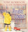 Please, Louise - Toni Morrison ; Slade Morrison - 9781416983392