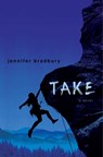 Take - Jennifer Bradbury - 9781416990093