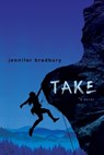Take - Jennifer Bradbury - 9781416990109