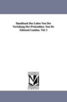 Handbuch Der Lehre Von Der Verteilung Der Primzahlen. Von Dr. Edmund Landau. Vol. 1 - LANDAU,  Edmund - 9781418185596