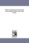 History of the Bank of New York and Trust Company, 1784 to 1934 / Allan Nevins. - Author Allan Nevins - 9781418187538