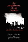 The Emptiness of Our Hands - phyllis cole-dai ; james murray - 9781418433291