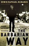 The Barbarian Way - Erwin Raphael McManus - 9781418513313