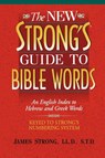 The New Strong's Guide to Bible Words - James Strong - 9781418532185