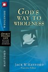 God's Way to Wholeness - Jack W. Hayford - 9781418533311