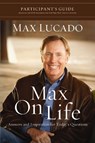 Max on Life Bible Study Participant's Guide - Max Lucado - 9781418547554