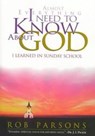Almost Everything I Need to Know about God - Rob Parsons - 9781418558604