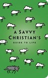 The Savvy Christian's Guide to Life - Tracey Lawrence - 9781418561161