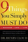 9 Things You Simply Must Do to Succeed in Love and Life - Henry Cloud - 9781418567620