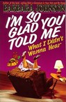 I'm So Glad You Told Me What I Didn't Wanna Hear - Barbara Johnson - 9781418568924