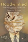 Hoodwinked - Jack Cashill - 9781418570040