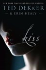 Kiss - Ted Dekker ; Erin Healy - 9781418572143