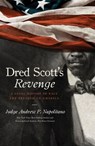 Dred Scott's Revenge - Andrew P. Napolitano - 9781418575571
