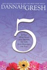 Five Little Questions That Reveal the Life God Designed for You - Dannah Gresh - 9781418575885