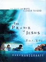 The Prayer of Jesus for You - Hank Hanegraaff - 9781418578152