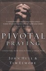 Pivotal Praying - Tim Elmore ; John Hull - 9781418579753