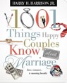 1001 Things Happy Couples Know about Marriage (Love, Romance, & Morning Breath) - Harry H. Harrison Jr. - 9781418580766