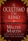 El ocultismo y su reino - Walter Martin ; Kurt Van Gorden ; Jill Martin Rische ; Kevin Rische - 9781418581534