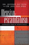 Ofensivo y escandaloso - Jeffrey D. De León ; Joel Van Dyke - 9781418581633