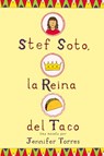 Stef Soto, La Reina del Taco - Jennifer Torres - 9781418597863