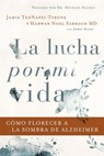 La lucha por mi vida - Jamie TenNapel Tyrone ; Marwan Noel Sabbagh MD, FAAN - 9781418599355