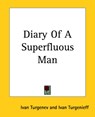 Diary Of A Superfluous Man - Ivan Turgenev ; Ivan Turgenieff - 9781419115875