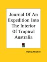 Journal Of An Expedition Into The Interior Of Tropical Australia - Thomas Mitchell - 9781419127960