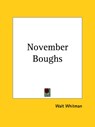 November Boughs - Walt Whitman - 9781419137563