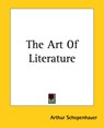 The Art Of Literature - Arthur Schopenhauer - 9781419152665