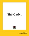 The Outlet - Andy Adams - 9781419176500