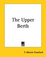The Upper Berth - F. Marion Crawford - 9781419186424