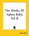 The Works Of Aphra Behn Vol II - Aphra Behn - 9781419188527