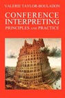 Conference Interpreting: Principles and Practice - David H. Barrett - 9781419660696