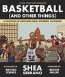 Basketball (and Other Things) - Shea Serrano - 9781419726477