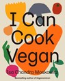 I Can Cook Vegan - Isa Chandra Moskowitz - 9781419732416