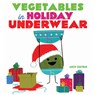 Vegetables in Holiday Underwear - CHAPMAN,  Jared - 9781419736544