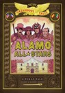 Alamo All-Stars: Texas-Sized Edition (Nathan Hale's Hazardous Tales #6) - Nathan Hale - 9781419737947