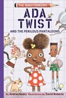 Ada Twist and the Perilous Pantaloons - BEATY,  Andrea - 9781419739019