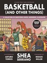Basketball (and Other Things) - Shea Serrano - 9781419743191
